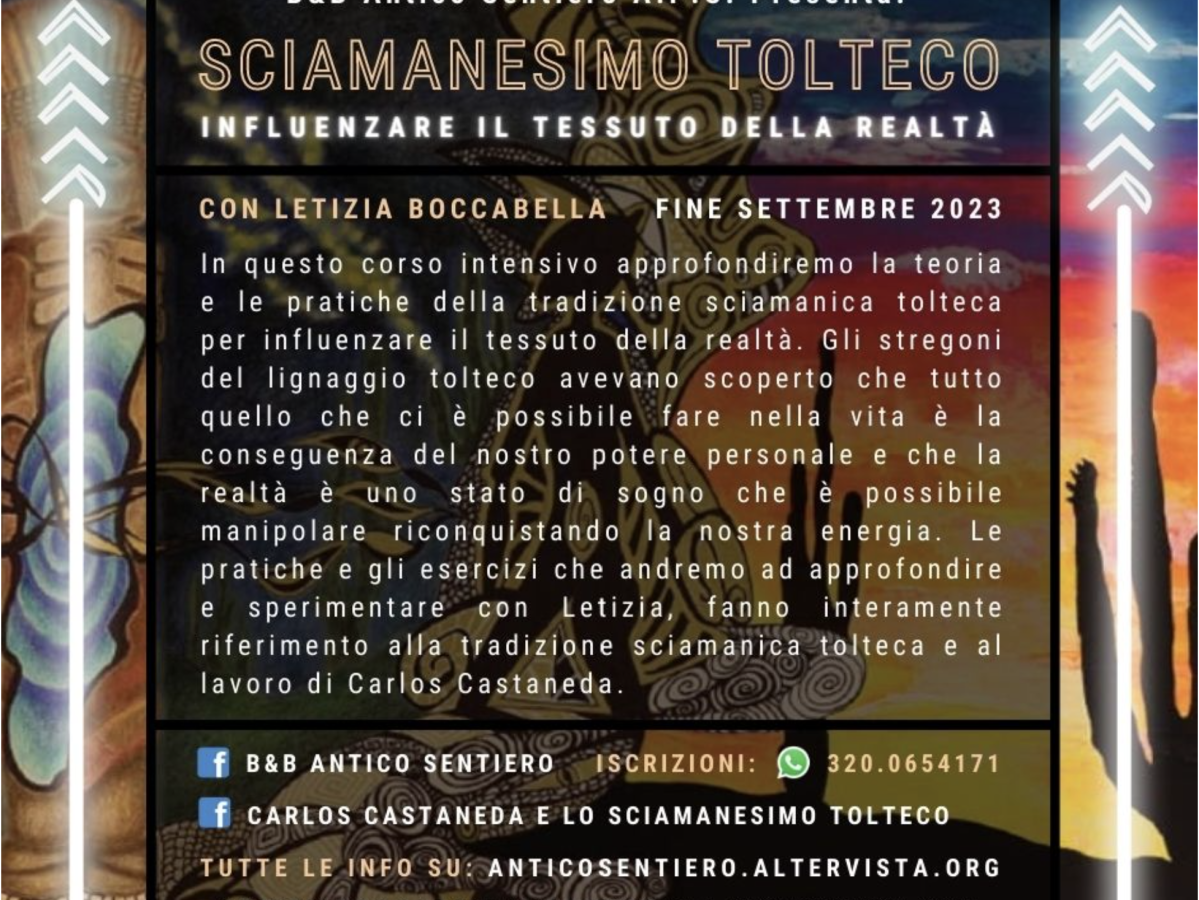 Intensivo di sciamanesimo tolteco a Cesena fine settembre inizi di ottobre 2023 Influenzare il tessuto della realtà